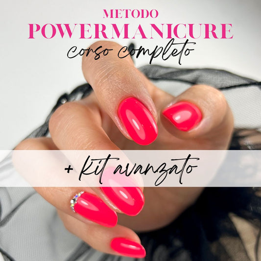 METODO POWER MANICURE™ protocollo completo per refill sicuro e veloce - CORSO ONLINE + KIT ADVANCED + 1h Consulenza