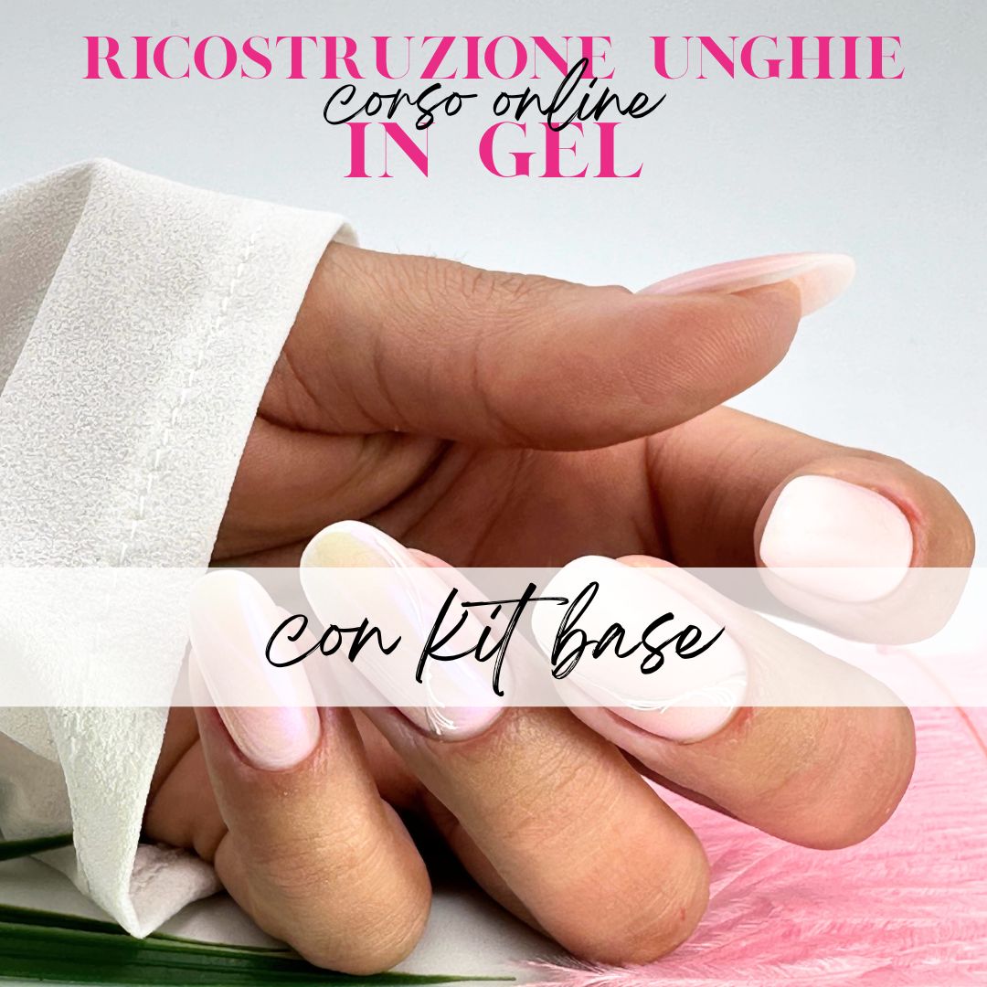 RICOSTRUZIONE UNGHIE IN GEL – Corso completo + Kit base (metodo Fabio Billoni)