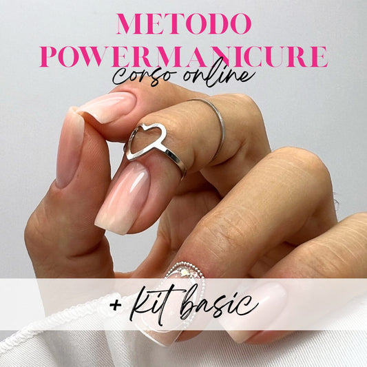 METODO POWER MANICURE™ protocollo completo per refill sicuro e veloce - CORSO ONLINE + KIT BASIC