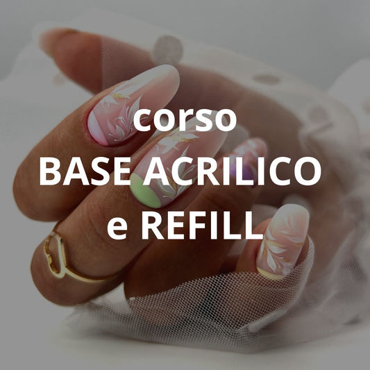 CORSO ONLINE BASE ACRILICO + REFILL - Fabio Billoni